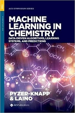 دانلود کتاب یادگیری ماشین در شیمی؛ الگوریتم های داده محور، سیستم های یادگیری و پیش بینی ها