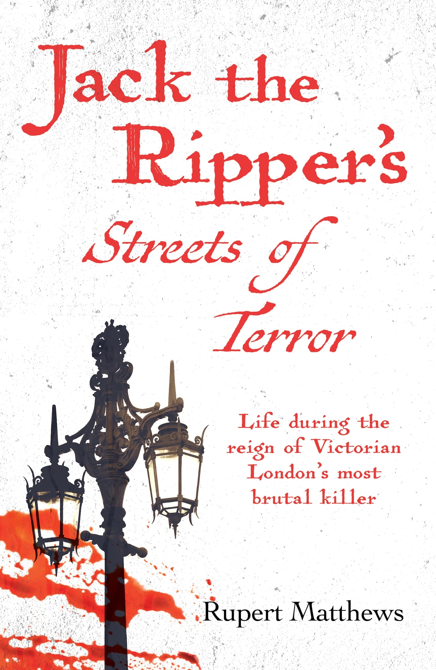 Jack the Ripper’s Streets of Terror