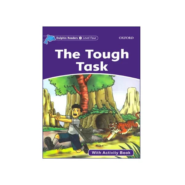 Dolphin Readers. Level 4: The Tough Task