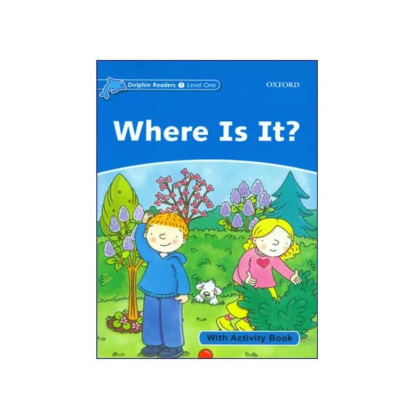 Dolphin Readers Level 1 Where Is It