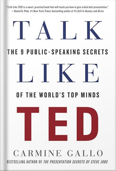 دانلود کتاب Talk Like TED: The 9 Public-Speaking Secrets of the World’s Top Minds by Carmine Gallo