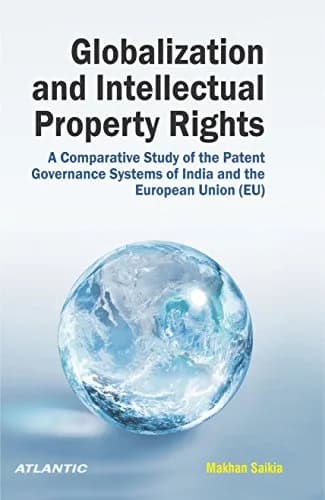 و دانلود نسخه کامل کتاب زبان اصلی Globalization and Intellectual Property Rights: A Comparative Study of the Patent Governance Systems of India and the European Union (EU) 1st Edition | دانلود کت