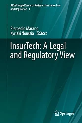 و دانلود نسخه کامل کتاب زبان اصلی InsurTech: A Legal and Regulatory View (AIDA Europe Research Series on Insurance Law and Regulation Book 1) 1st ed. 2020 Edition PDF | دانلود کتاب خارجی