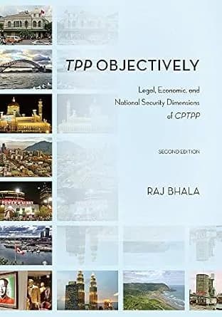و دانلود نسخه کامل کتاب زبان اصلی TPP Objectively: Legal, Economic, and National Security Dimensions of CPTPP​, Second Edition PDF | دانلود کتاب خارجی