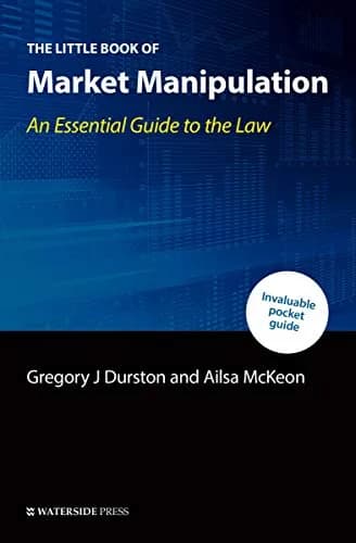 و دانلود نسخه کامل کتاب زبان اصلی The Little Book of Market Manipulation: An Essential Guide to the Law Kindle Edition PDF | دانلود کتاب خارجی