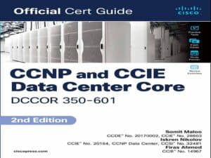 دانلود کتاب آموزش CCNP و CCIE Data Center Core، DCCOR 350-601 – راهنمای رسمی گواهینامه