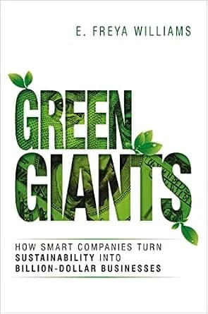 و دانلود نسخه کامل کتاب زبان اصلی Green Giants: How Smart Companies Turn Sustainability into Billion-Dollar Businesses | دانلود کتاب خارجی
