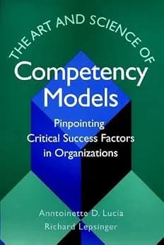 و دانلود نسخه کامل کتاب زبان اصلی The Art and Science of Competency Models: Pinpointing Critical Success Factors in Organizations | دانلود کتاب خارجی