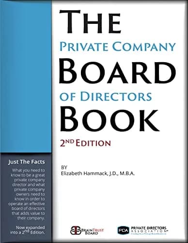 و دانلود نسخه کامل کتاب زبان اصلی The Private Company Board of Directors Book, 2nd Edition: The Essential Facts You Need to Know to be a Director or to Form and Run a Board of Directors [Print Re