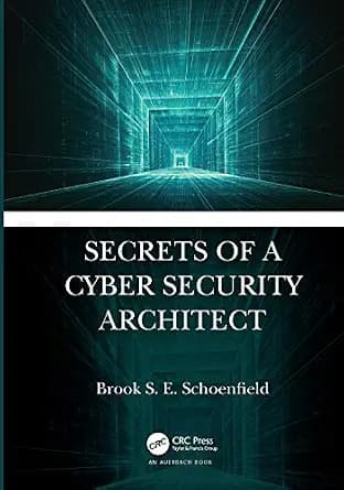 و دانلود نسخه کامل کتاب زبان اصلی Secrets of a Cyber Security Architect | دانلود کتاب خارجی