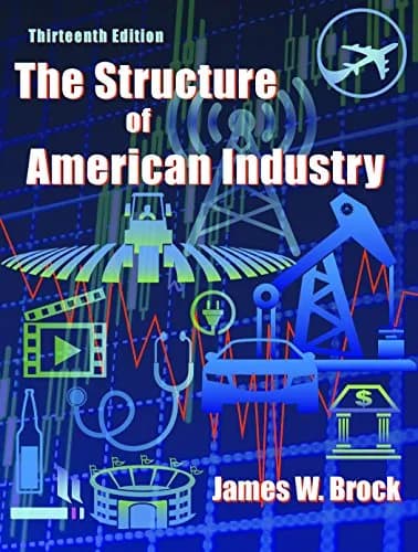 و دانلود نسخه کامل کتاب زبان اصلی The Structure of American Industry 13th Edition PDF | دانلود کتاب خارجی