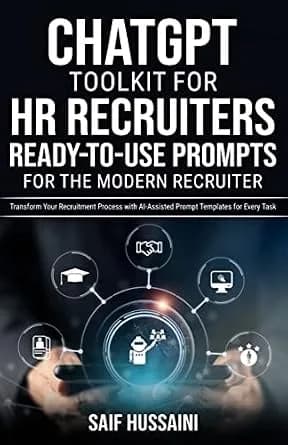 و دانلود نسخه کامل کتاب زبان اصلی ChatGPT Toolkit for HR Recruiters: Ready-to-Use Prompts for the Modern Recruiter: Transform Your Recruitment Process with AI-Assisted Prompt Templates for Every