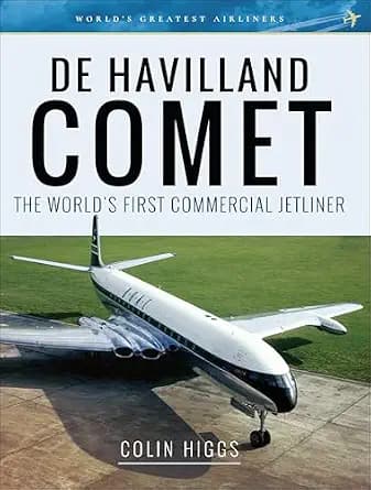 و دانلود نسخه کامل کتاب زبان اصلی De Havilland Comet: The World’s First Commercial Jetliner (World’s Greatest Airliners) PDF | دانلود کتاب خارجی
