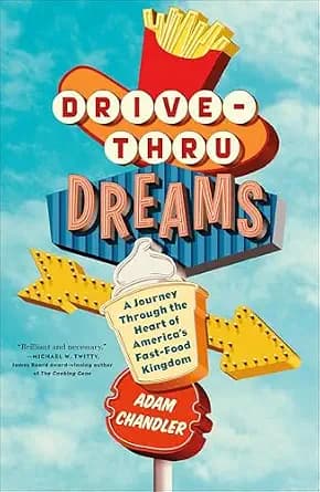 و دانلود نسخه کامل کتاب زبان اصلی Drive-Thru Dreams: A Journey Through the Heart of America’s Fast-Food Kingdom PDF | دانلود کتاب خارجی