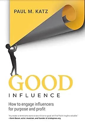 و دانلود نسخه کامل کتاب زبان اصلی Good Influence: How to Engage Influencers for Purpose and Profit PDF | دانلود کتاب خارجی