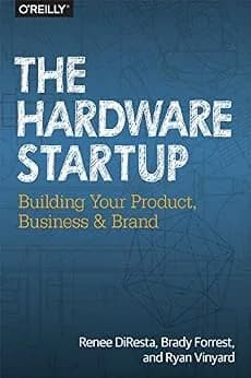 و دانلود نسخه کامل کتاب زبان اصلی The Hardware Startup: Building Your Product, Business, and Brand PDF | دانلود کتاب خارجی