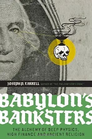 و دانلود نسخه کامل کتاب زبان اصلی Babylon’s Banksters: The Alchemy of Deep Physics, High Finance and Ancient Religion PDF | دانلود کتاب خارجی