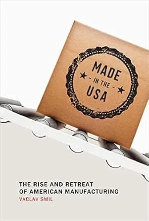 و دانلود نسخه کامل کتاب زبان اصلی Made in the USA: The Rise and Retreat of American Manufacturing PDF | دانلود کتاب خارجی