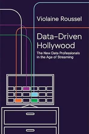 و دانلود نسخه کامل کتاب زبان اصلی Data-Driven Hollywood: The New Data Professionals in the Age of Streaming PDF | دانلود کتاب خارجی