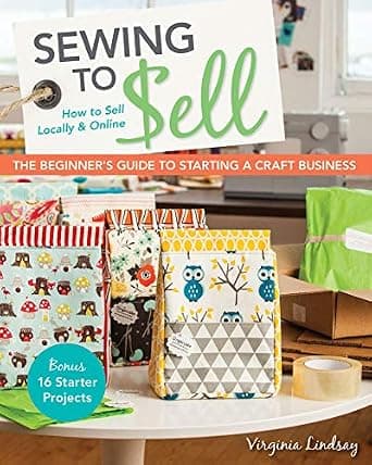 و دانلود نسخه کامل کتاب زبان اصلی Sewing to Sell: How To Sell Locally & Online; The Beginner’s Guide to Starting a Craft Business PDF | دانلود کتاب خارجی