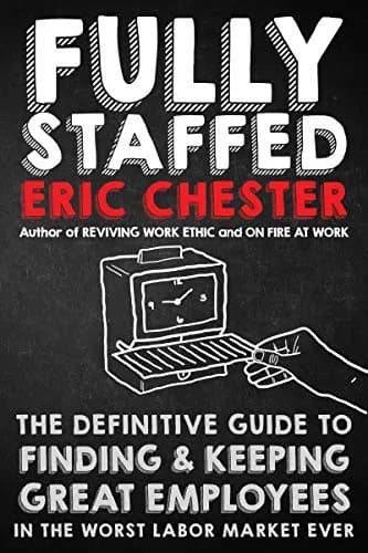 و دانلود نسخه کامل کتاب زبان اصلی Fully Staffed: The Definitive Guide to Finding & Keeping Great Employees Kindle Edition PDF | دانلود کتاب خارجی