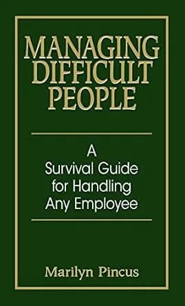 و دانلود نسخه کامل کتاب زبان اصلی Managing Difficult People: A Survival Guide For Handling Any Employee PDF | دانلود کتاب خارجی