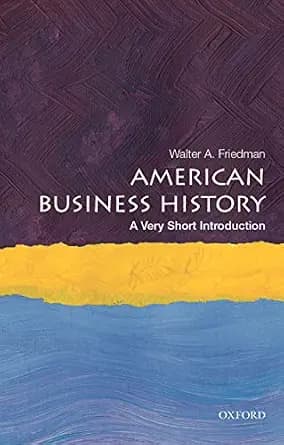 و دانلود نسخه کامل کتاب زبان اصلی American Business History: A Very Short Introduction (Very Short Introductions) PDF | دانلود کتاب خارجی