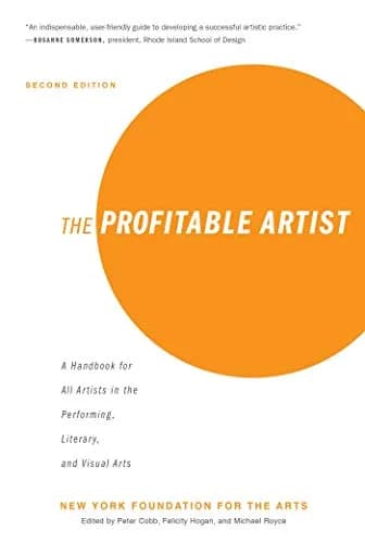 و دانلود نسخه کامل کتاب زبان اصلی The Profitable Artist: A Handbook for All Artists in the Performing, Literary, and Visual Arts (Second Edition) Kindle Edition PDF | دانلود کتاب خارجی