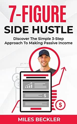 و دانلود نسخه کامل کتاب زبان اصلی The 7 Figure Side Hustle: Discover The Simple 3-Step Approach To Making Passive Income Kindle Edition PDF | دانلود کتاب خارجی