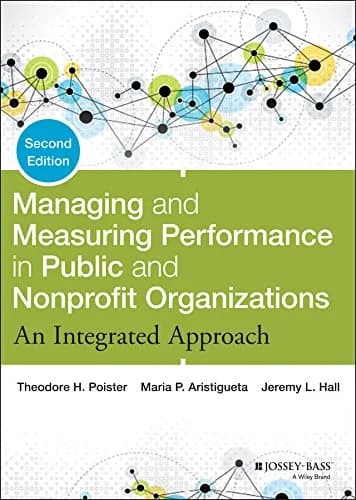 و دانلود نسخه کامل کتاب زبان اصلی Managing and Measuring Performance in Public and Nonprofit Organizations: An Integrated Approach 2nd Edition PDF | دانلود کتاب خارجی