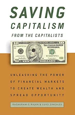 و دانلود نسخه کامل کتاب زبان اصلی Saving Capitalism from the Capitalists: How Open Financial Markets Challenge the Establishment and Spread Prosperity to Rich and Poor Alike PDF | دانلود کتاب خار