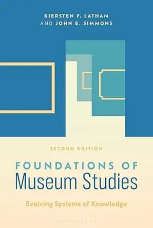و دانلود نسخه کامل کتاب زبان اصلی Foundations of Museum Studies: Evolving Systems of Knowledge PDF | دانلود کتاب خارجی