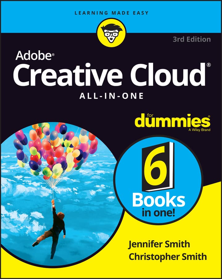 Adobe Creative Cloud All-in-One For Dummies ۲۰۲۱ <br> Adobe Creative Cloud All-in-One For Dummies 2021