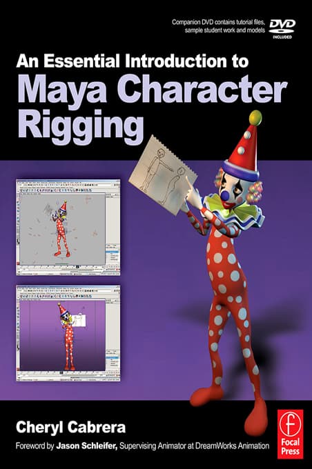 آشنایی مقدماتی با ریگینگ کاراکتر در مایا به همراه دی‌وی‌دی ۲۰۰۸ <br> An Essential Introduction to Maya Character Rigging with DVD 2008