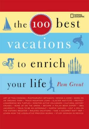 دانلود کتاب The 100 Best Vacations to Enrich Your Life
