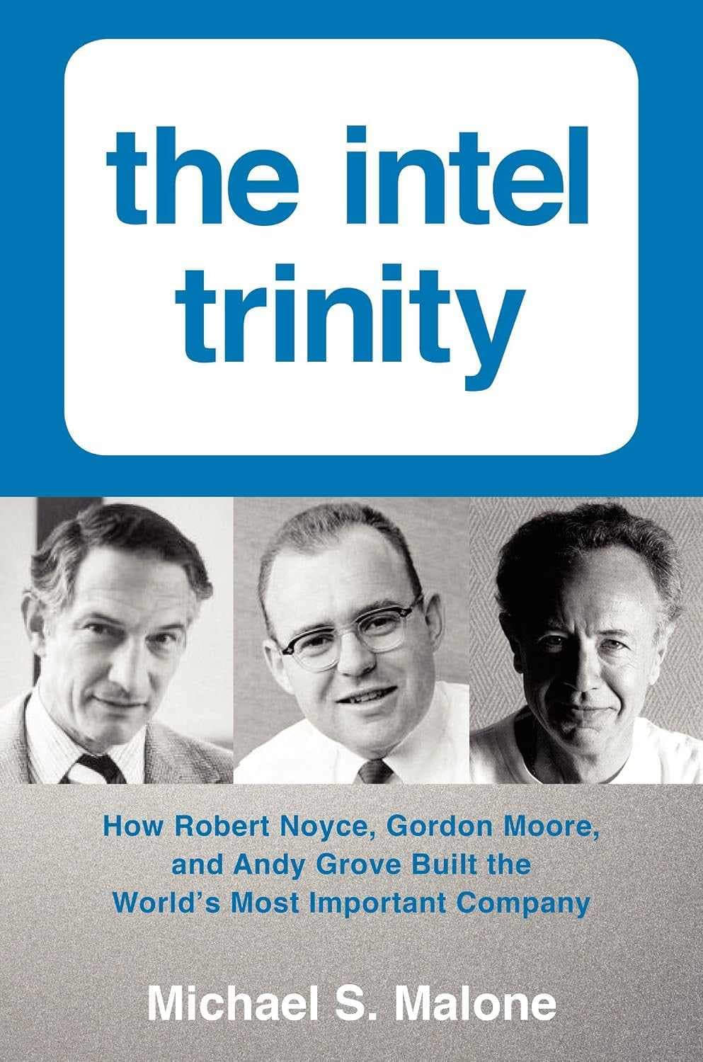 کتاب The Intel Trinity (تثلیث اینتل) نسخه انگلیسی PDF | مایکل اس. مالون