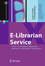 دانلود کتاب E-Librarian Service: User-Friendly Semantic Search in Digital Libraries