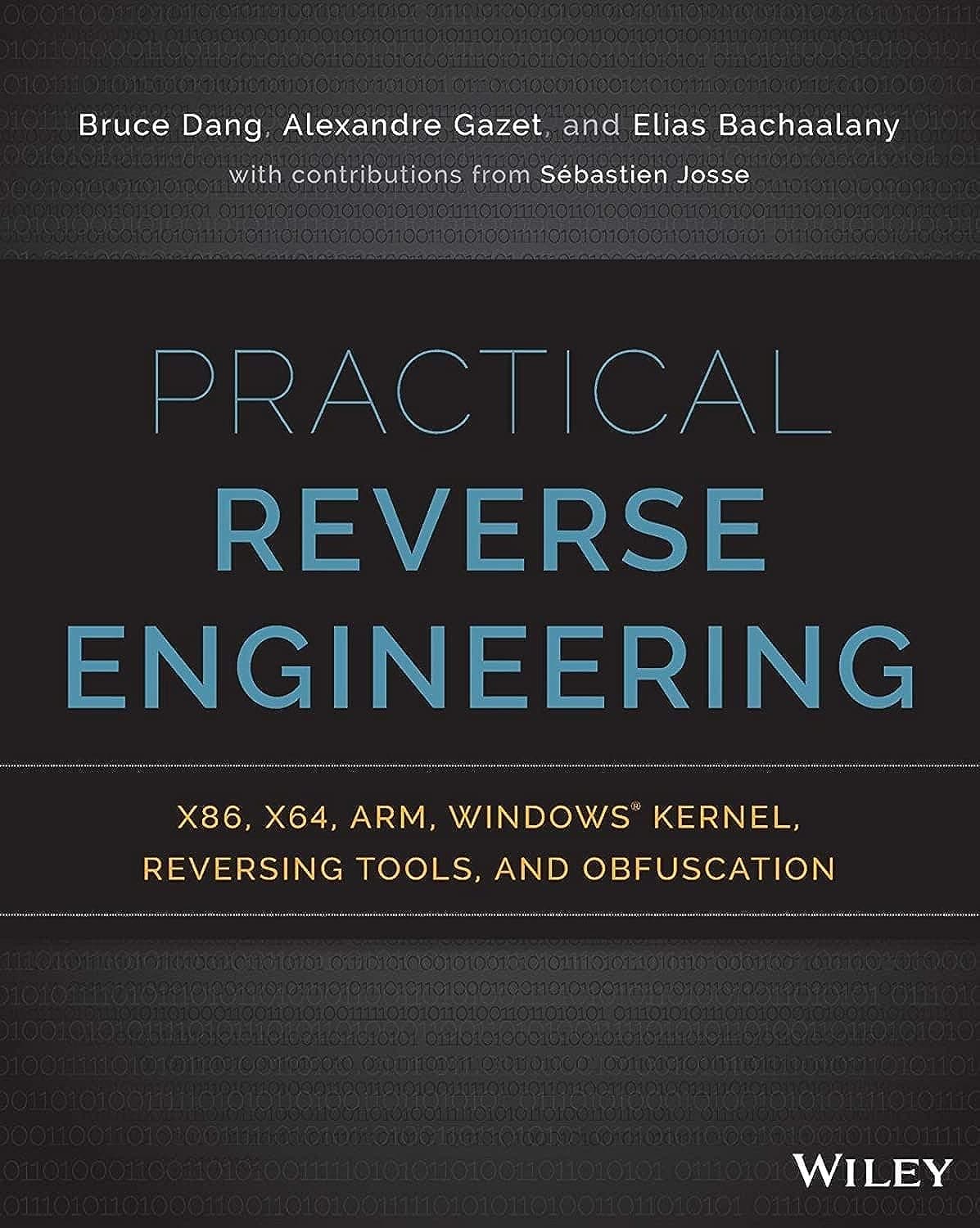 کتاب Practical Reverse Engineering (مهندسی معکوس عملی) نسخه انگلیسی PDF | الکساندر گازت، بروس دانگ و الیاس باچالانی