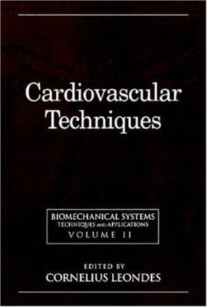 دانلود کتاب Biomechanical Systems: Techniques and Applications, Volume II: Cardiovascular Techniques