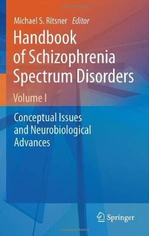 دانلود کتاب Handbook of Schizophrenia Spectrum Disorders, Volume I: Conceptual Issues and Neurobiological Advances