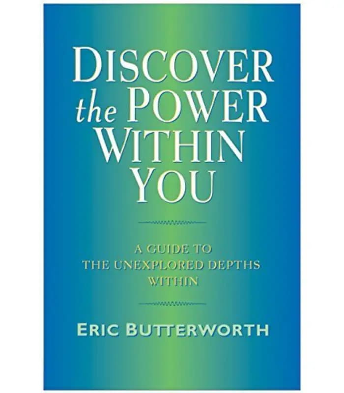 کتاب Discover the Power Within You: A Guide to the Unexplored Depths Within (قدرت درون خود را کشف کنید) اثر اریک باتروورث | نسخه انگلیسی PDF