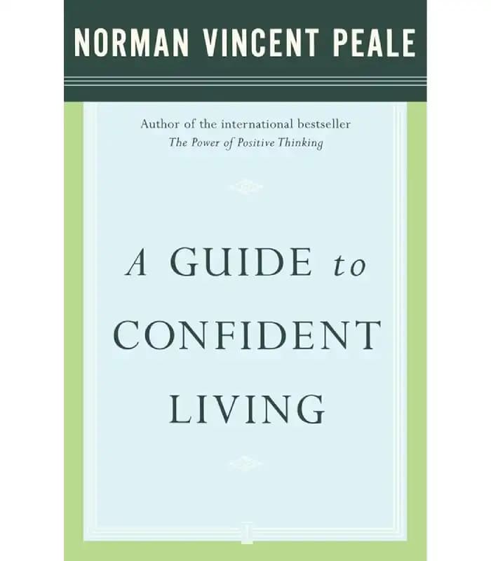 کتاب A Guide to Confident Living (راهنمای زندگی با اعتمادبه‌نفس) اثر نورمن وینسنت پیل | نسخه انگلیسی PDF