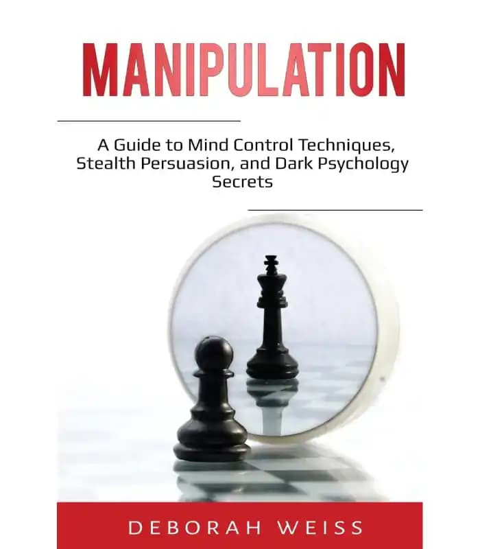 کتاب Manipulation_ A Guide to Mind Control Tech – اثر Deborah Weiss نسخه pdf