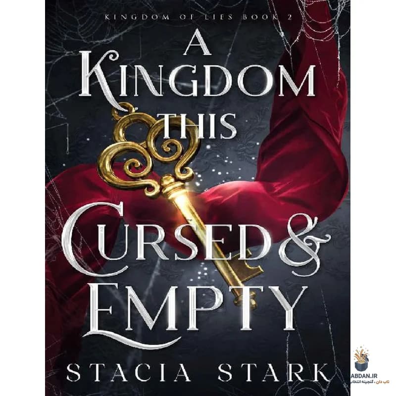 کتاب A Kingdom This Cursed and Empty (پادشاهی چنین نفرین‌شده و خالی) نسخه انگلیسی PDF | استاشیا استارک