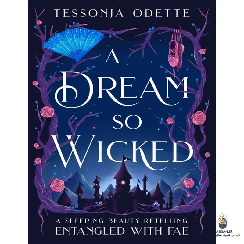 کتاب A Dream So Wicked (رویایی چنان شرور) نسخه انگلیسی PDF | تسونجا اودت