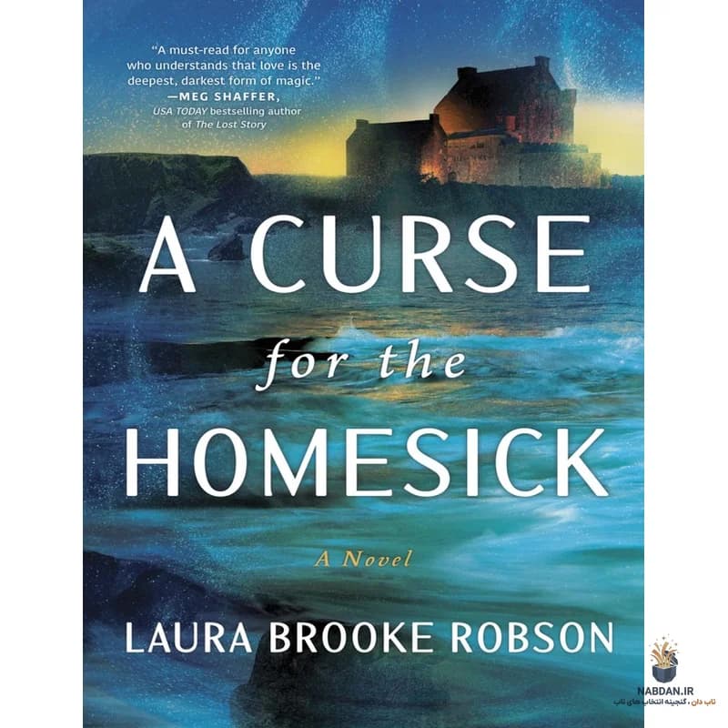 کتاب A Curse for the Homesick (نفرینی برای دلتنگها) نسخه انگلیسی PDF | لورا بروک رابسون