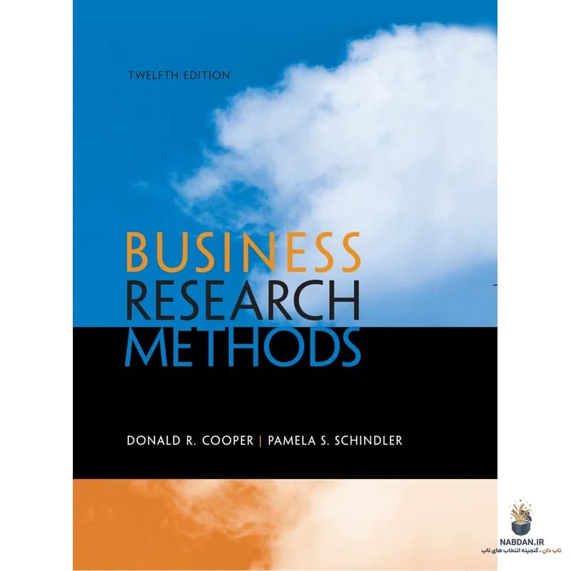 کتاب Business Research Methods (روش‌های تحقیق در کسب‌وکار) نسخه انگلیسی PDF | دونالد آر. کوپر و پاملا اس. شیندلر