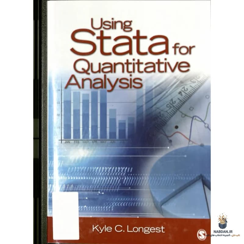 کتاب Using Stata for Quantitative Analysis (استفاده از استاتا برای تحلیل کمی) نسخه انگلیسی PDF | کایل سی لانگست