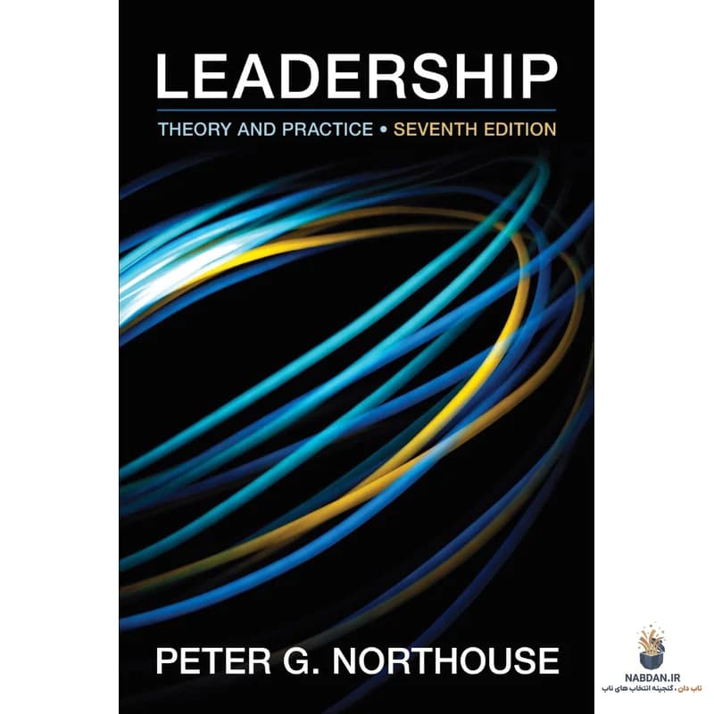 کتاب Leadership Theory and Practice (نظریه و عمل رهبری) نسخه انگلیسی PDF | پیتر نورثوس