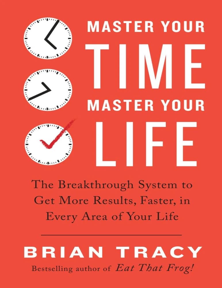 کتاب Master Your Time, Master Your Life (زمان خود را مدیریت کنید، زندگی خود را مدیریت کنید) نسخه انگلیسی PDF